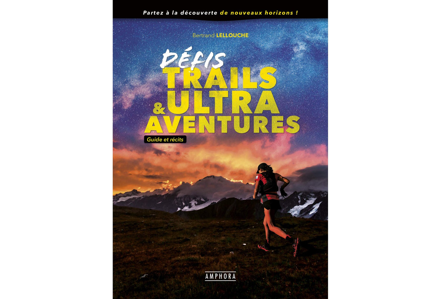 Défis trails et Ultra aventures