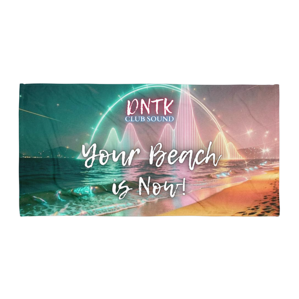 Your Beach is Now! - Badetuch